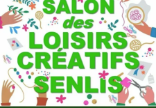 Salon des Loisirs Créatifs au manège Ordener de Senlis